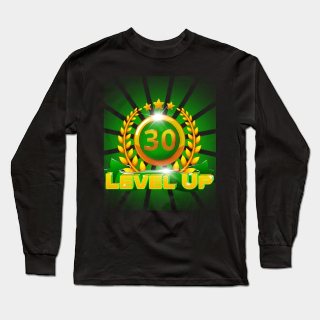 Level Up 30th Birthday Gift Long Sleeve T-Shirt by ScienceNStuffStudio